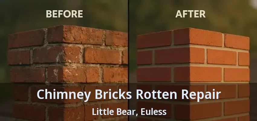 Chimney Bricks Rotten Repair Little Bear, Euless - TX