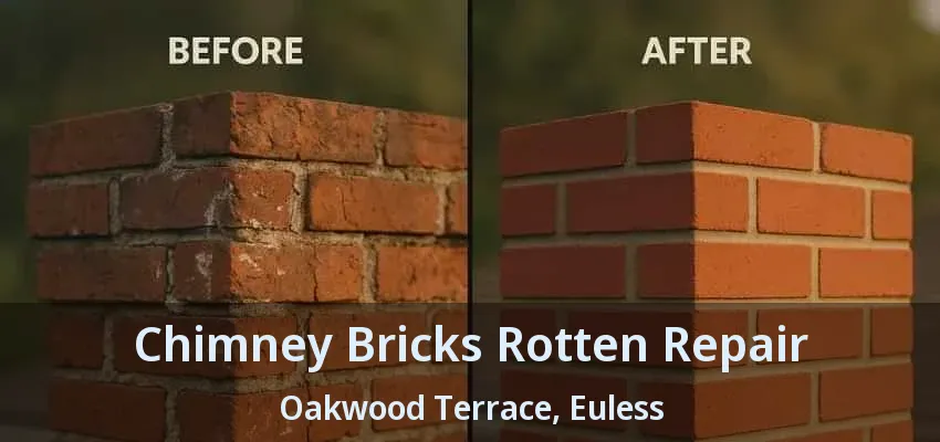 Chimney Bricks Rotten Repair Oakwood Terrace, Euless - TX