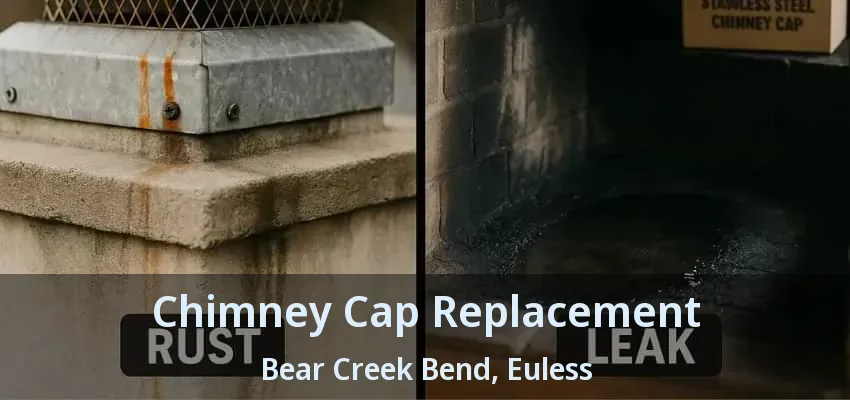 Chimney Cap Replacement Bear Creek Bend, Euless - TX