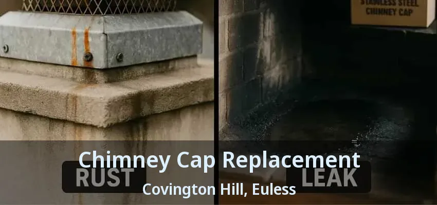 Chimney Cap Replacement Covington Hill, Euless - TX