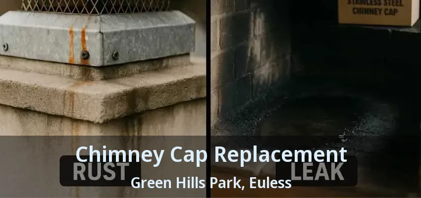 Chimney Cap Replacement Green Hills Park, Euless - TX