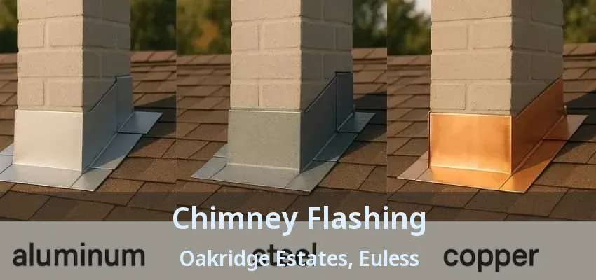Chimney Flashing Oakridge Estates, Euless - TX