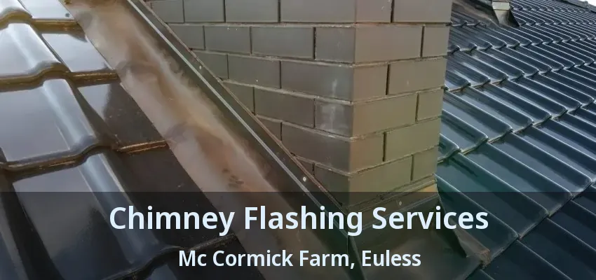 Chimney Flashing Services Mc Cormick Farm, Euless - TX
