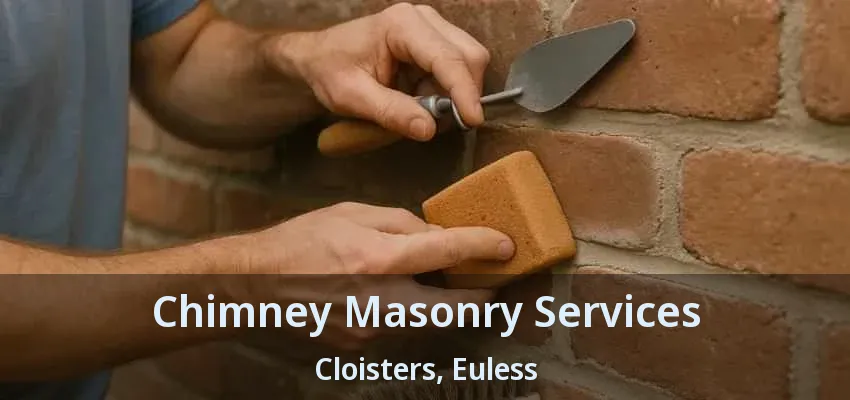 Chimney Masonry Services Cloisters, Euless - TX