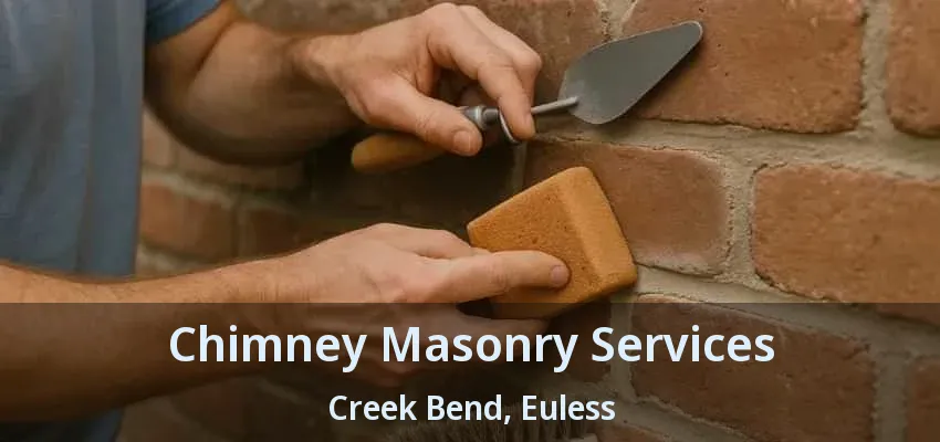 Chimney Masonry Services Creek Bend, Euless - TX