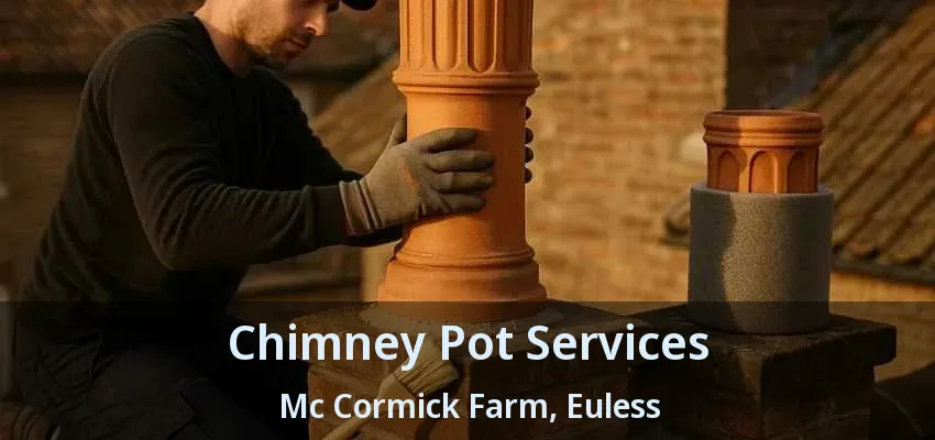 Chimney Pot Services Mc Cormick Farm, Euless - TX