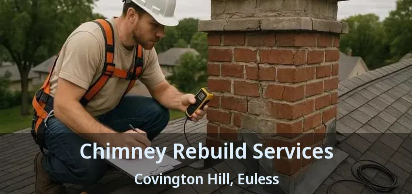 Chimney Rebuild Services Covington Hill, Euless - TX