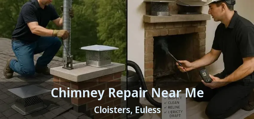 Chimney Repair Near Me Cloisters, Euless - TX