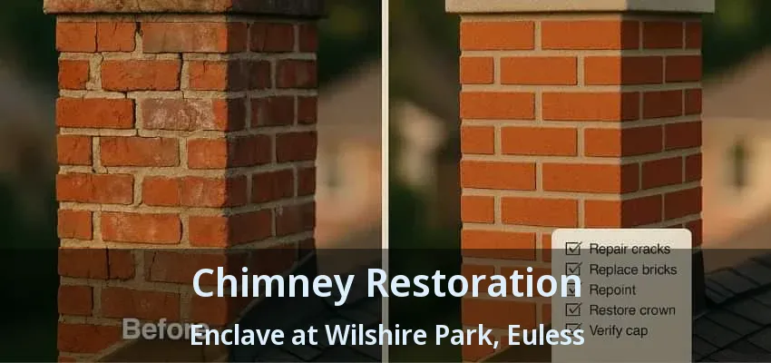 Chimney Restoration Enclave at Wilshire Park, Euless - TX