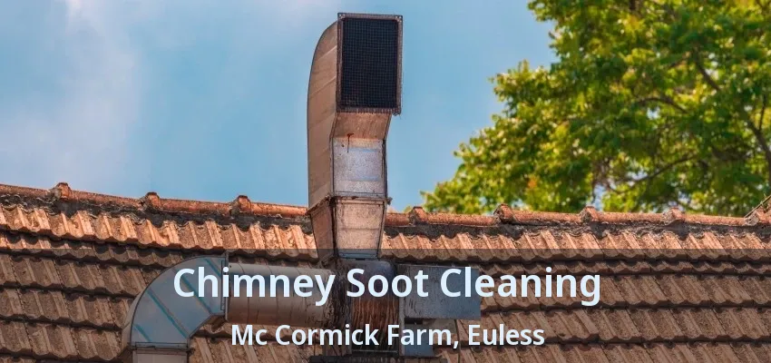 Chimney Soot Cleaning Mc Cormick Farm, Euless - TX