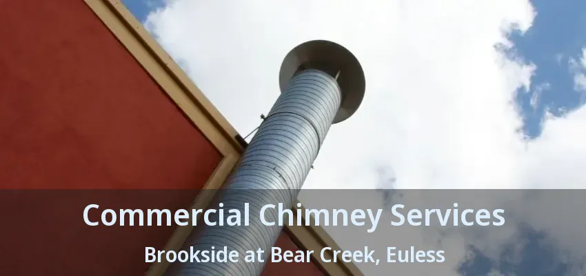 Commercial Chimney Services Brookside at Bear Creek, Euless - TX
