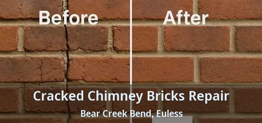 Cracked Chimney Bricks Repair Bear Creek Bend, Euless - TX