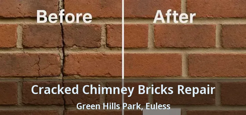 Cracked Chimney Bricks Repair Green Hills Park, Euless - TX