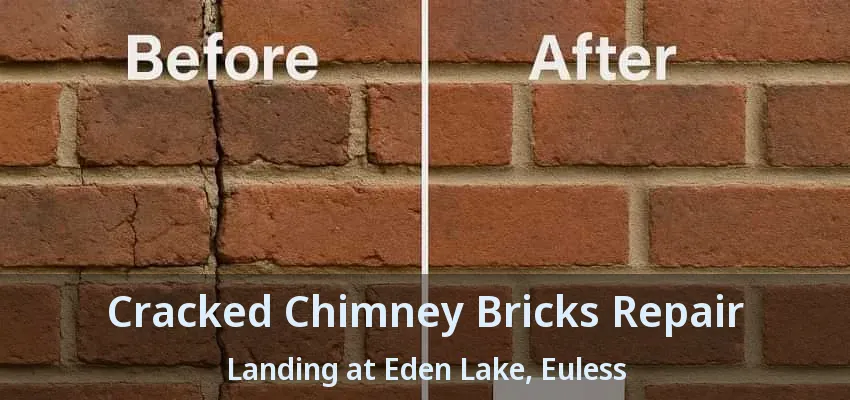 Cracked Chimney Bricks Repair Landing at Eden Lake, Euless - TX