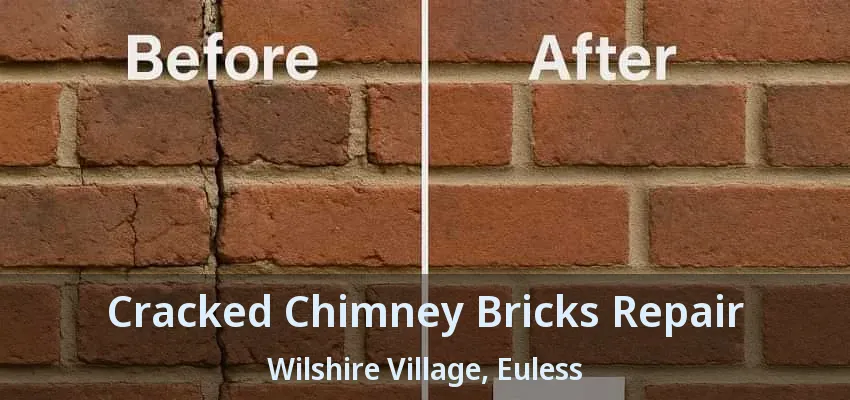 Cracked Chimney Bricks Repair Wilshire Village, Euless - TX