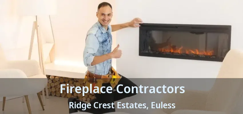 Fireplace Contractors Ridge Crest Estates, Euless - TX