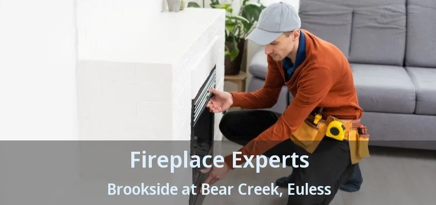 Fireplace Experts Brookside at Bear Creek, Euless - TX