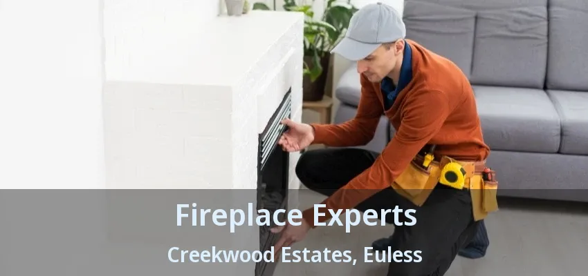 Fireplace Experts Creekwood Estates, Euless - TX