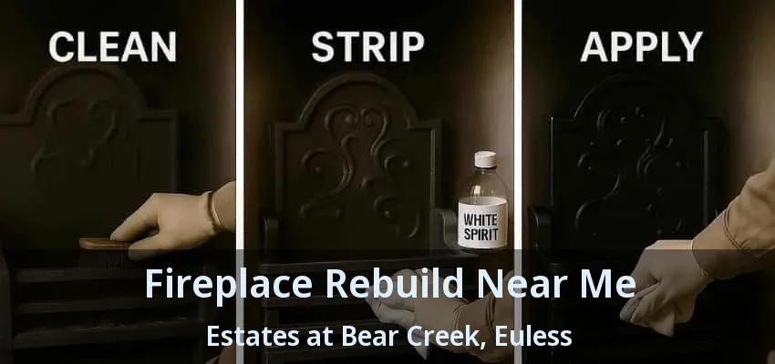 Fireplace Rebuild Near Me Estates at Bear Creek, Euless - TX