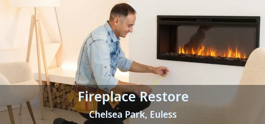 Fireplace Restore Chelsea Park, Euless - TX