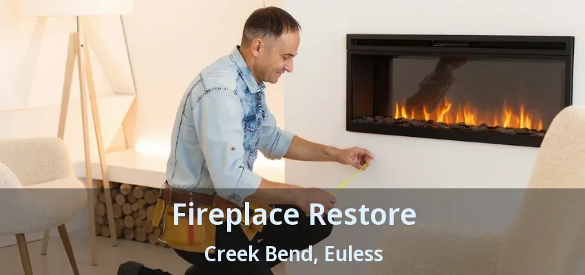 Fireplace Restore Creek Bend, Euless - TX