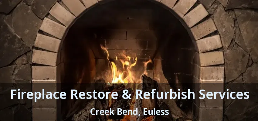 Fireplace Restore & Refurbish Services Creek Bend, Euless - TX