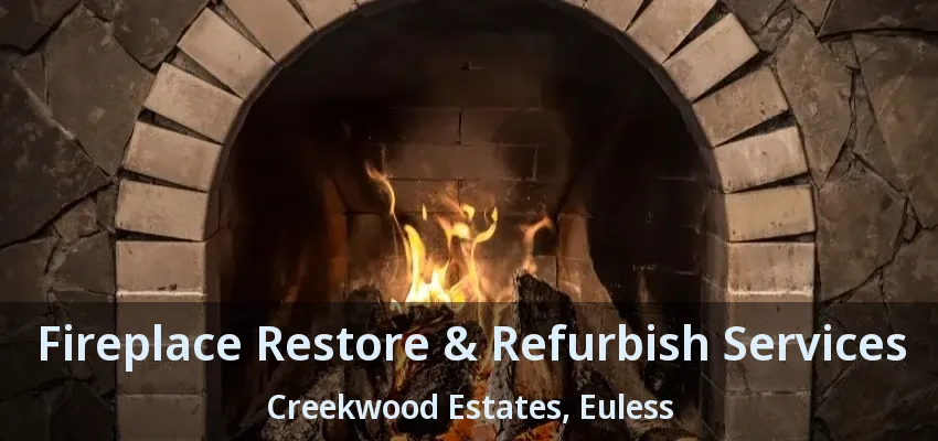 Fireplace Restore & Refurbish Services Creekwood Estates, Euless - TX