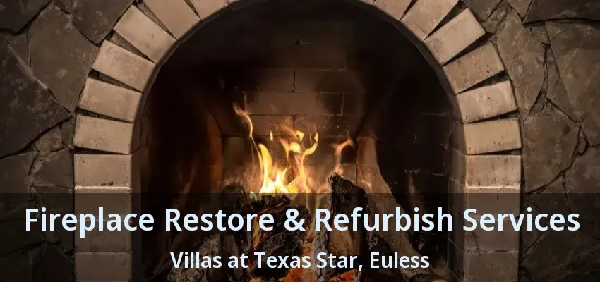Fireplace Restore & Refurbish Services Villas at Texas Star, Euless - TX