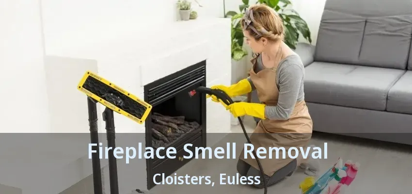 Fireplace Smell Removal Cloisters, Euless - TX