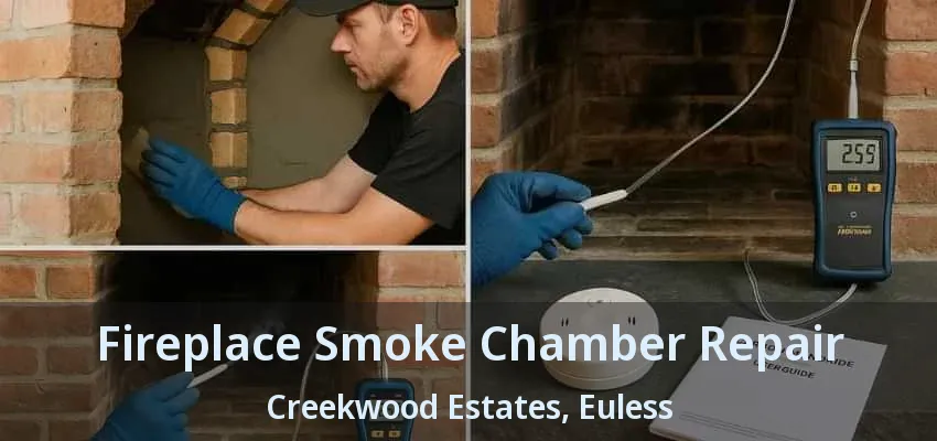 Fireplace Smoke Chamber Repair Creekwood Estates, Euless - TX