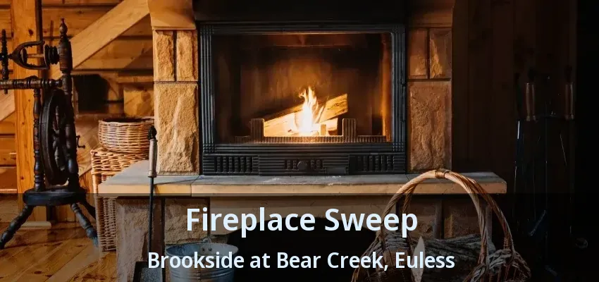 Fireplace Sweep Brookside at Bear Creek, Euless - TX