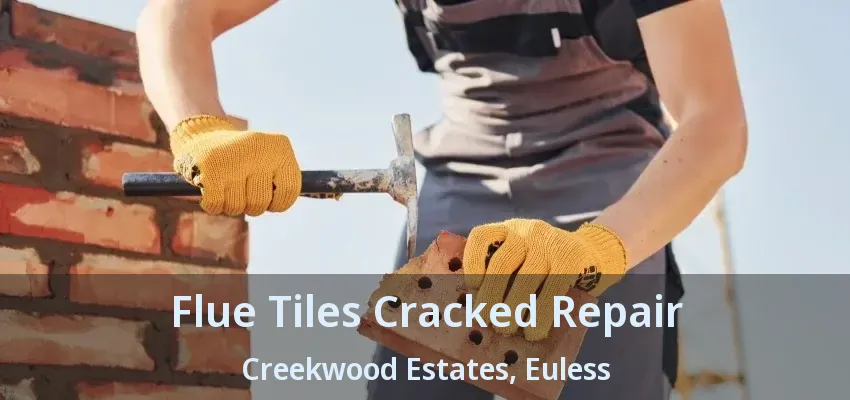Flue Tiles Cracked Repair Creekwood Estates, Euless - TX