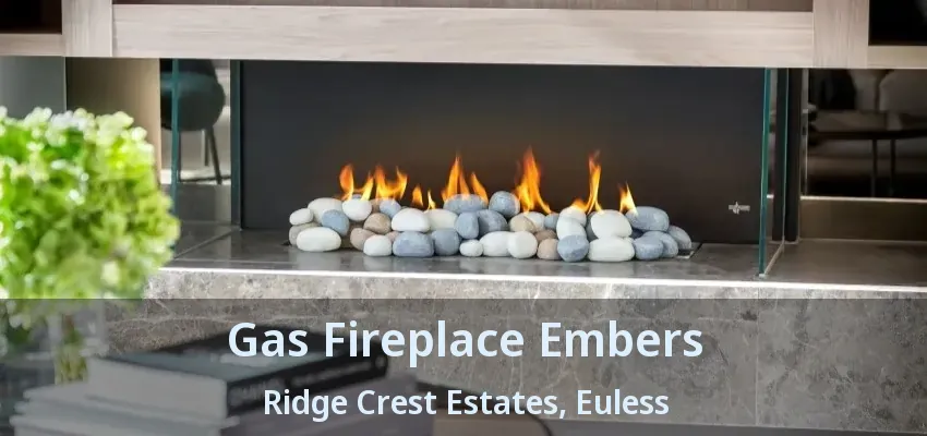 Gas Fireplace Embers Ridge Crest Estates, Euless - TX