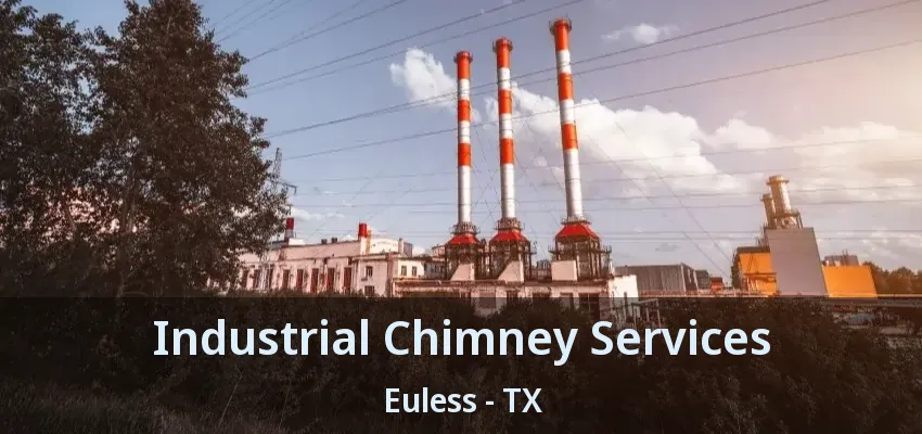 Industrial Chimney Services Euless - TX