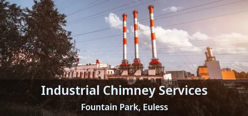 Industrial Chimney Services Fountain Park, Euless - TX