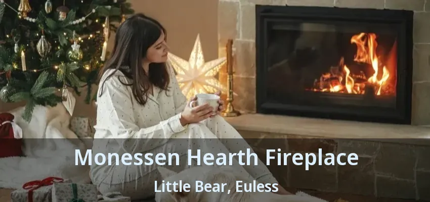 Monessen Hearth Fireplace Little Bear, Euless - TX