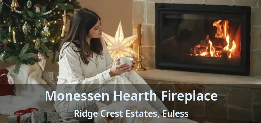 Monessen Hearth Fireplace Ridge Crest Estates, Euless - TX