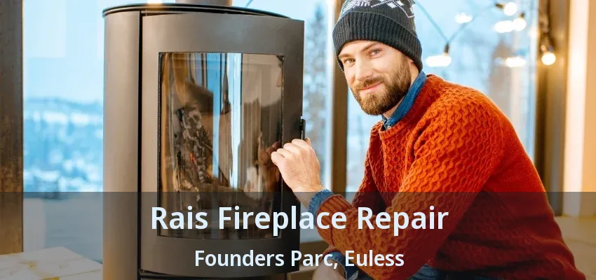 Rais Fireplace Repair Founders Parc, Euless - TX