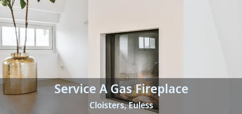 Service A Gas Fireplace Cloisters, Euless - TX