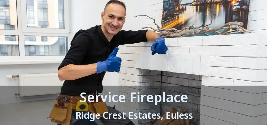 Service Fireplace Ridge Crest Estates, Euless - TX